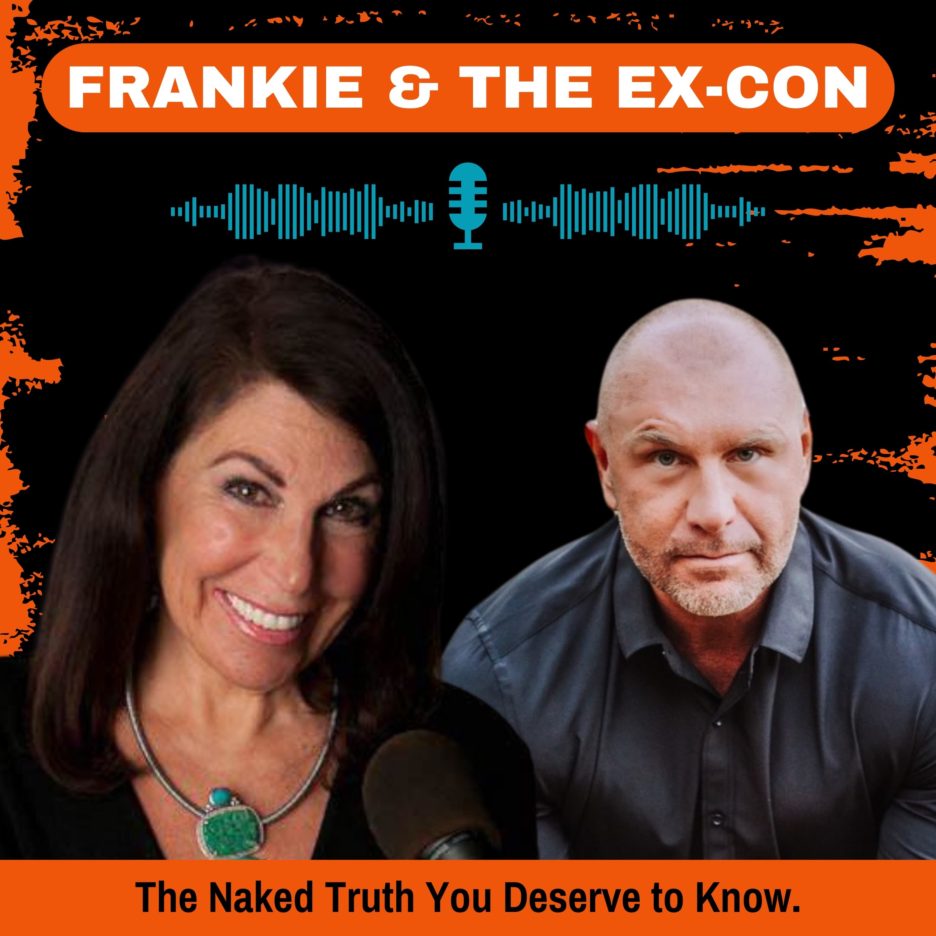 Frankie and the Ex-Con: The Naked Truth you Deserve to Know