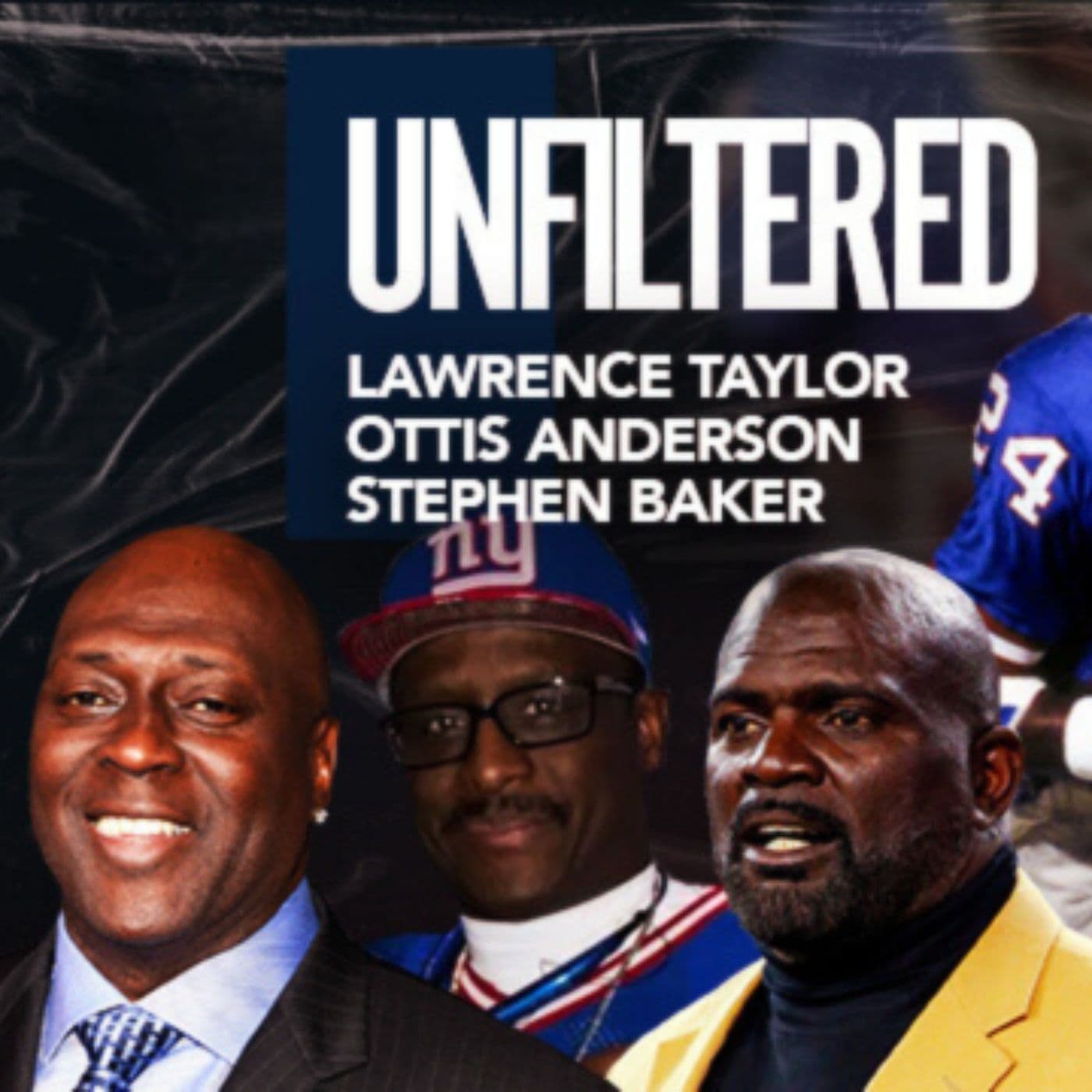 Unfiltered with Lawrence Taylor & Ottis Anderson