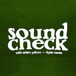 Soundcheck with Adam Yokum + Dylan Reese