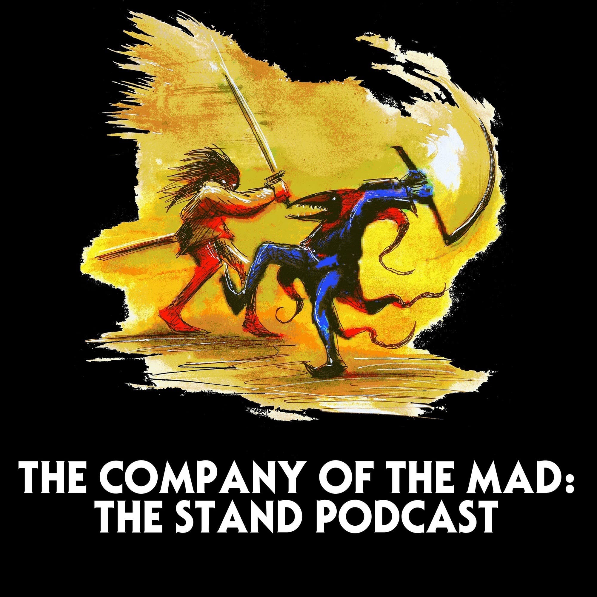 The Company of the Mad: The Stand Podcast (Discussing The Stand by Stephen King in a Global Pandemic